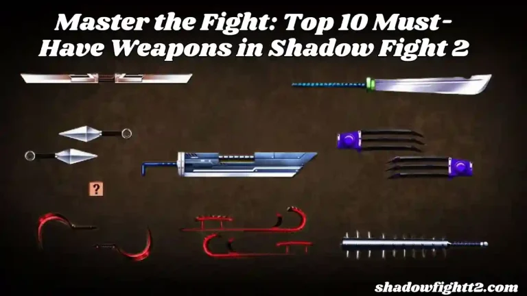 Master the Fight Top 10 Must-Have Weapons in Shadow Fight 2